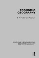 Economic Geography (Routledge Library Editions: Economic Geography)