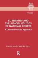 EU Treaties and the Judicial Politics of National Courts: A Law and Politics Approach