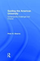 Guiding the American University: Contemporary Challenges and Choices