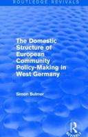 The Domestic Structure of European Community Policy-Making in West Germany