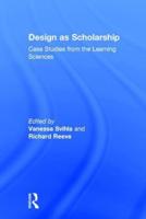 Design as Scholarship: Case Studies from the Learning Sciences
