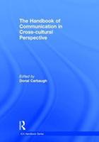The Handbook of Communication in Cross-Cultural Perspective