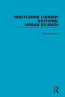 Routledge Library Editions. Urban Studies