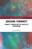 Queering Femininity: Sexuality, Feminism and the Politics of Presentation