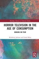 Horror Television in the Age of Consumption