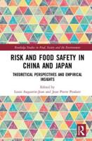 Risk and Food Safety in China and Japan: Theoretical Perspectives and Empirical Insights