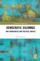 Democratic Dilemmas: Why democracies ban political parties