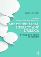 Multilingualism, Literacy and Dyslexia: Breaking down barriers for educators