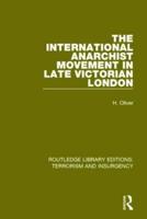 The International Anarchist Movement in Late Victorian London