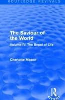 The Saviour of the World. Volume IV Bread of Life