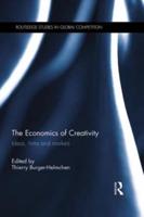 The Economics of Creativity: Ideas, Firms and Markets