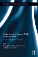 Understanding Korean Public Administration: Lessons learned from practice