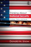 Thinking About National Security: Strategy, Policy, and Issues