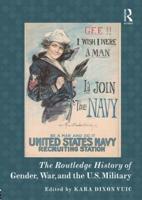 The Routledge History Handbook of Gender, War and the U.S. Military