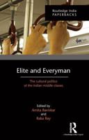 Elite and Everyman: The Cultural Politics of the Indian Middle Classes