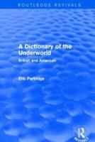 A Dictionary of the Underworld (Routledge Revivals)