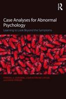 Case Analyses for Abnormal Psychology: Learning to Look Beyond the Symptoms