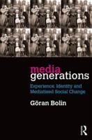 Media Generations: Experience, identity and mediatised social change