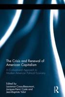 The Crisis and Renewal of American Capitalism: A Civilizational Approach to Modern American Political Economy