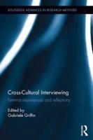 Cross-Cultural Interviewing: Feminist Experiences and Reflections