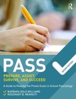 PASS - Prepare, Assist, Survive and Succeed
