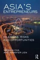 Asia's Entrepreneurs: Dilemmas, Risks and Opportunities