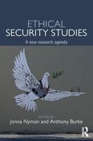 Ethical Security Studies: A New Research Agenda