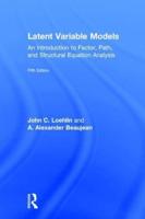 Latent Variable Models: An Introduction to Factor, Path, and Structural Equation Analysis, Fifth Edition