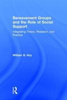 Bereavement Groups and the Role of Social Support