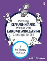 Preparing Deaf and Hearing Persons with Language and Learning Challenges for CBT: A Pre-Therapy Workbook