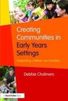Creating Communities in Early Years Settings: Supporting children and families
