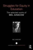 Struggles for Equity in Education: The selected works of Mel Ainscow