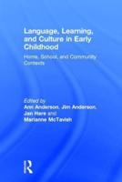 Language, Learning, and Culture in Early Childhood: Home, School, and Community Contexts