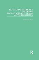 Routledge Library Editions. Social and Cultural Anthropology