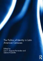The Politics of Identity in Latin American Censuses