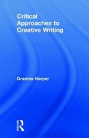 Critical Practices in Creative Writing