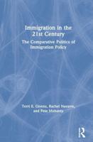 Immigration in the 21st Century: The Comparative Politics of Immigration Policy