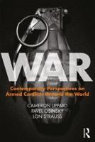 War : Contemporary Perspectives on Armed Conflicts around the World