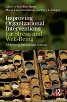 Improving Organizational Interventions For Stress and Well-Being: Addressing Process and Context