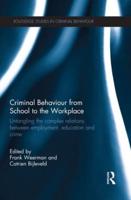 Criminal Behaviour from School to the Workplace: Untangling the Complex Relations Between Employment, Education and Crime