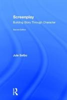 Screenplay: Building Story Through Character