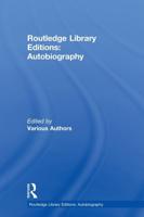 Routledge Library Editions. Autobiography