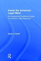Inside the American Legal Mind: An International Practitioner Guide to American Legal Reasoning