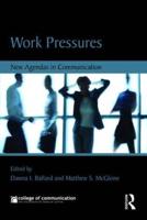 Work Pressures: New Agendas in Communication
