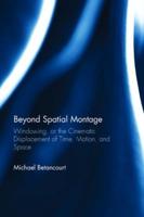 Beyond Spatial Montage