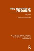 The Reform of Prisoners, 1830-1900
