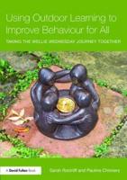 Using Outdoor Learning to Improve Behaviour for All