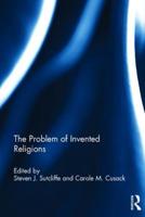 The Problem of Invented Religions