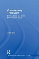 Contemporary Trotskyism: Parties, Sects and Social Movements in Britain