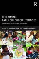 Reclaiming Early Childhood Literacies: Narratives of Hope, Power, and Vision